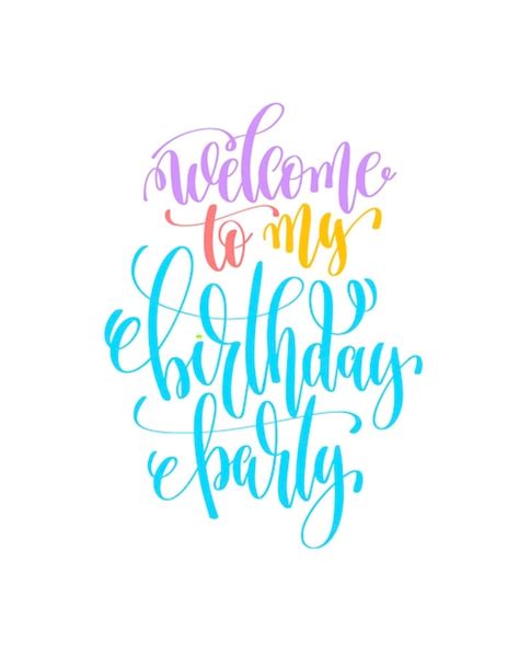 Premium Vector Welcome To My Birthday Party Hand Lettering Poster To