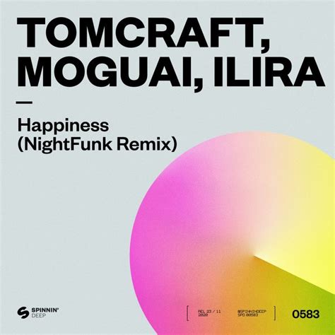 Tomcraft Moguai Ilira Happiness Nightfunk Remix Spinnin Deep