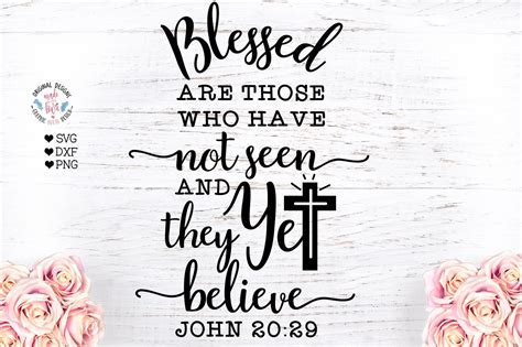 Blessed Are Those Who Have Not Seen And Yet They Believe Etsy