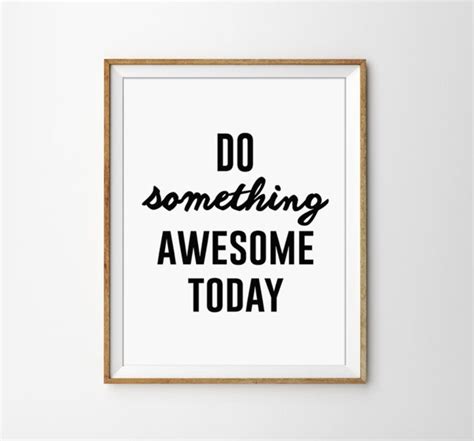 Do Something Awesome Today Motivational Typography Print Etsy