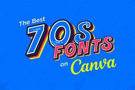 The Best 70s Fonts On Canva For Retro Designs