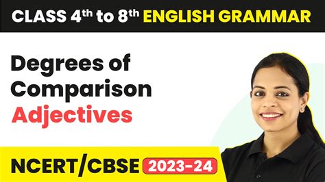 Degrees Of Comparison In English Grammar Adjectives Class 4th To