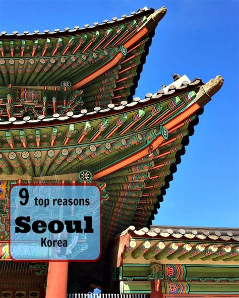 Top 9 Reasons To Visit Seoul Korea Traveling Mom Visit Seoul