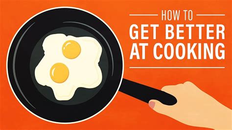 Looking for improve my spelling? How to Get Better at Cooking - YouTube