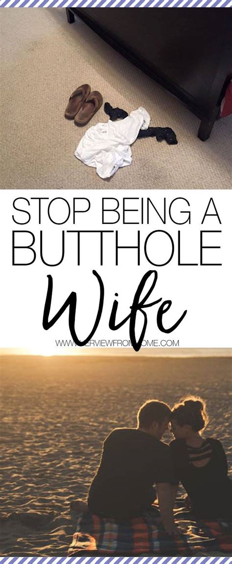 Stop Being A Butthole Wife Her View From Home