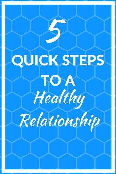 5 Quick Steps To A Healthy Relationship Healthy Relationships