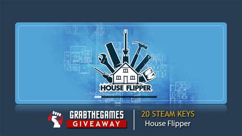 Grab The Games House Flipper Steam Keys Giveaway