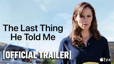 The Last Thing He Told Me Official Trailer Starring Jennifer Garner