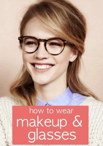 How To Wear Makeup With Glasses How To Wear Makeup Glasses Makeup Gorgeous Makeup