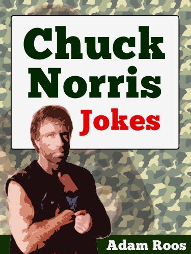 chuck norris jokes best chuck norris jokes facts quotes and sayings adam s hilarious joke