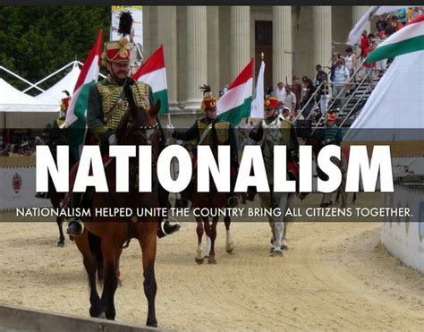 Nationalism NatiÓnalism Helped Unite The Country Bring All Citizens