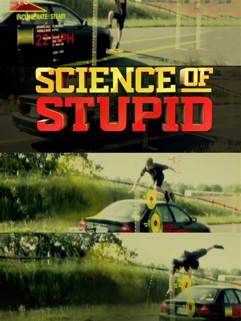 Watch Science Of Stupid Online Season 2 2015 Tv Guide