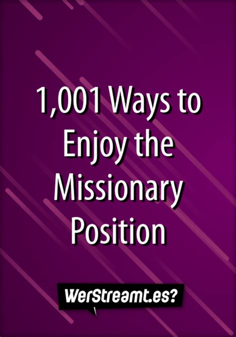 Wer Streamt 1001 Ways To Enjoy The Missionary Position