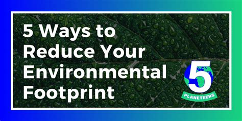 5 ways to reduce your environmental footprint
