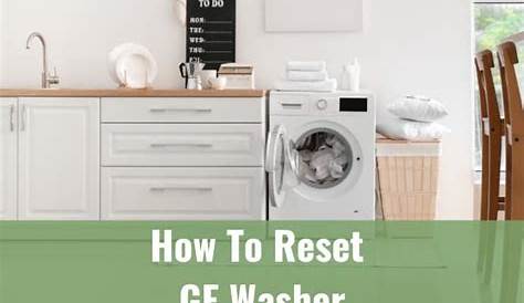 How To Reset GE Washer - Ready To DIY
