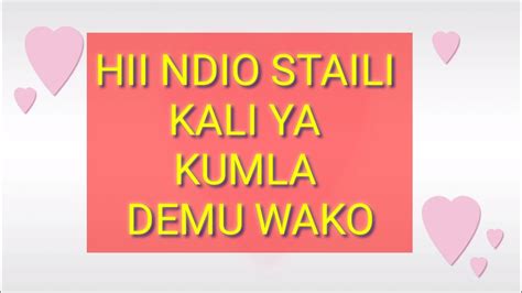 Staili Kali Ya Kumpagawisha Mpenzi Wako Hii Hapa Youtube