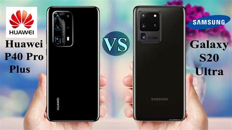 Much like a roller coaster ride this is our full huawei p40 pro review. Huawei P40 Pro Plus vs Samsung Galaxy S20 Ultra | Huawei ...