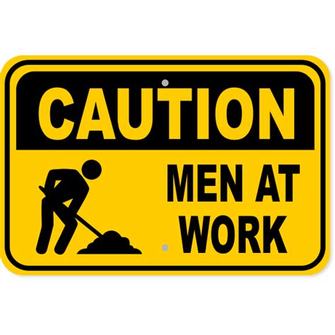12 X 18 Caution Men At Work Sign