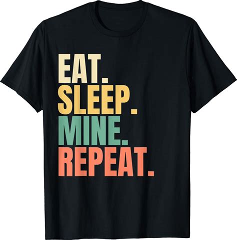 Eat Sleep Mine Repeat T Shirt Amazon De Fashion