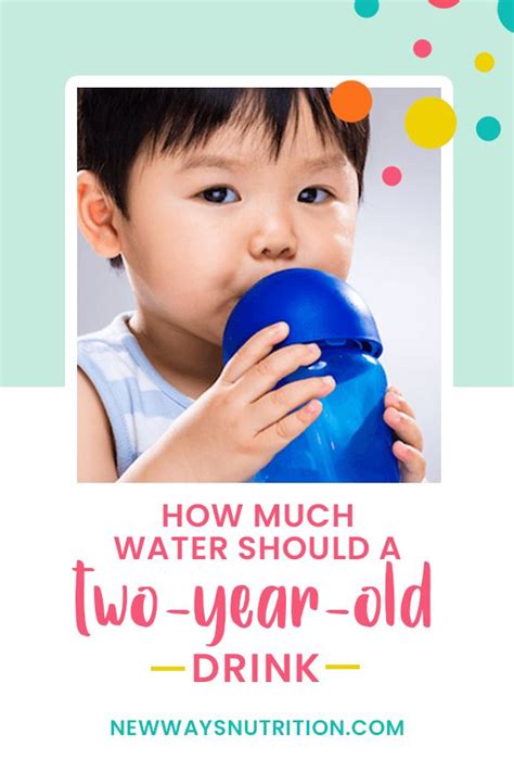 How Much Water Should A Two Year Old Drink New Ways Nutrition Kids