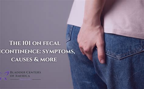 Fecal Incontinence Causes Archives Bladder Centers Of America