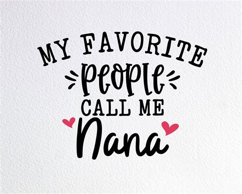 My Favorite People Call Me Nana Svg T Shirt For Nana Svg Etsy