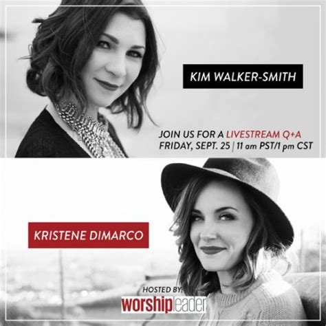 Kim Walker Smith And Kristene Dimarco Livestream Worship Leader