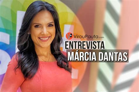 Entrevista Márcia Dantas Fala Sobre Sua Carreira Micos Pandemia Companheiros Do Sbt E Muito