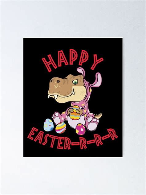 Happy Eastrawr T Rex Dinosaur Easter Bunny Egg Costume Poster For