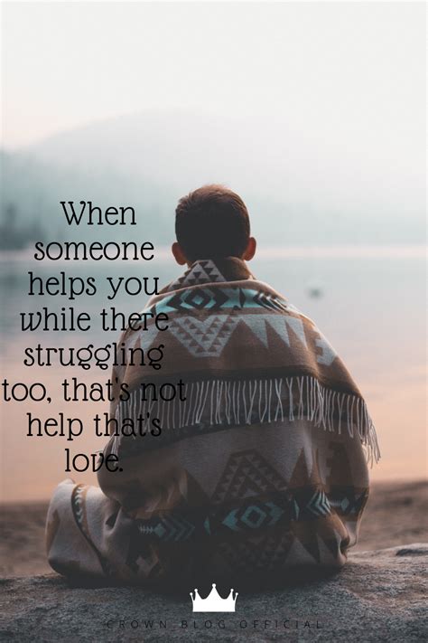 When Someone Helps You While There Struggling Too Thats Not Help That