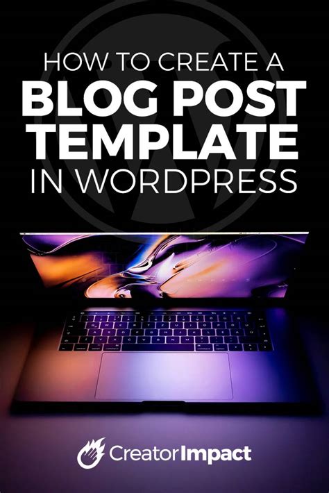 How To Create A Wordpress Blog Post Template