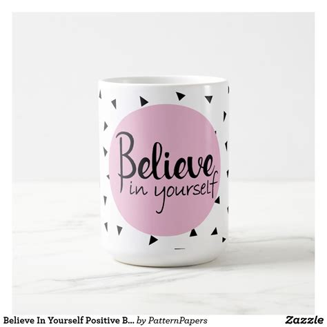 Black pink quotes as if it s your last on we heart it what are some coolest quotes by blackpink black pink quotes blackpink lyrics tumblr blackpink inspirational quotes blackpink in your area blackpink stay lyrics small boards in 2019 stay jennie blackpink quotes by khanhvankhanhvanpham on deviantart. Believe In Yourself Positive Black & Pink Quote Coffee Mug ...