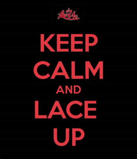 Download Keep Calm And Lace Up Wallpaper