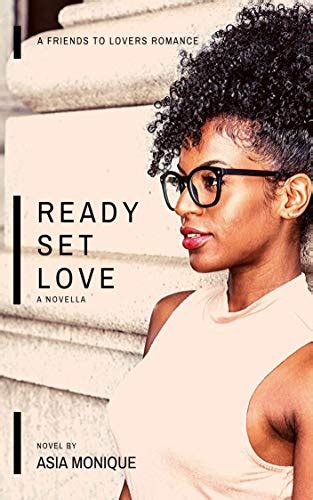 Ready Set Love By Asia Monique Goodreads