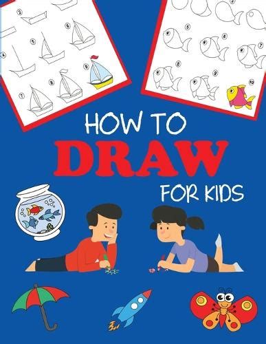 How To Draw For Kids By Dp Kids Waterstones