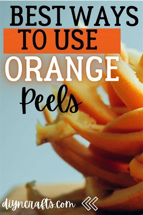 39 Exciting Things To Do With Orange Peels Orange Peels Uses Dried