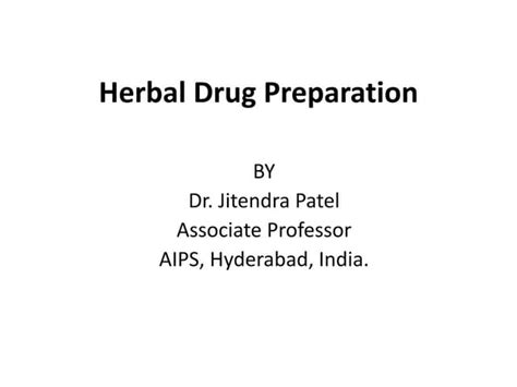Herbal Drug Preparation Different Dosage Forms Ppt