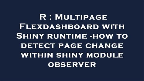 R Multipage Flexdashboard With Shiny Runtime How To Detect Page
