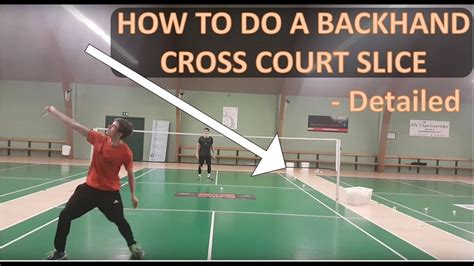 Badminton Technique 42 Backhand Cross Court Slice Youtube