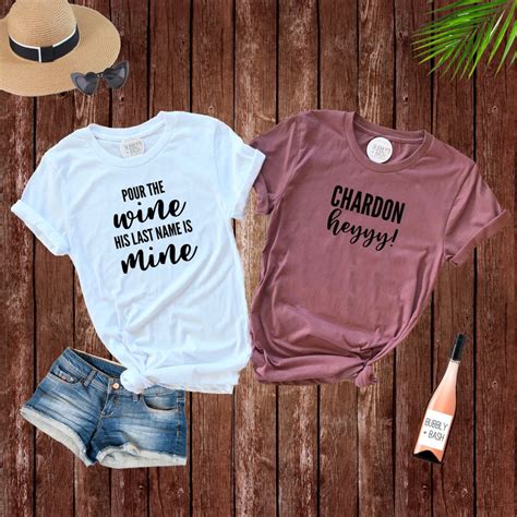 Pour The Wine His Last Name Is Mine Shirt Chardon Heyyy Etsy