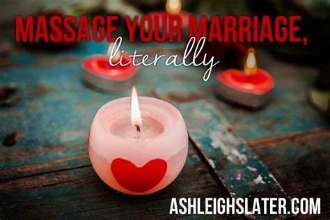 Massage Your Marriage Literally ⋆ Ashleigh Slater