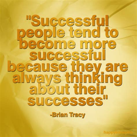 Happy To Inspire: Quote of the Day: Think About Your Successes 21,754 likes · 336 talking about this.