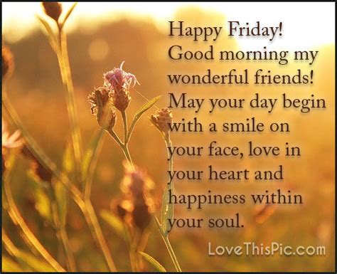'good morning' quotes and sayings. Happy Friday Good Morning Wonderful Friends Pictures ...