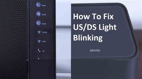 Us Ds Light Blinking In Xfinity Cable Modem Solved