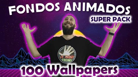 Los Mejores Wallpapers Animados Super Pack 100 Fondos Animados