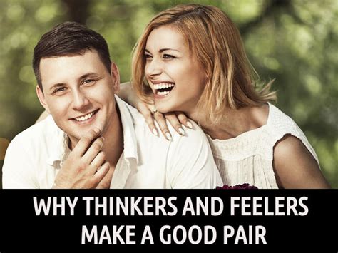 Why Thinkers And Feelers Gel Well