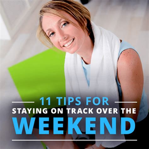 11 tips for staying on track over the weekend