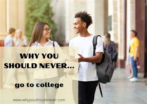 Why You Should Never Go To College Why You Should Never