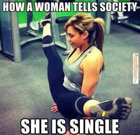 funny memes u00 when women become single late night lol gym memes crossfit women flexible