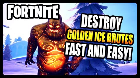 Destroy Golden Ice Brutes Fastest And Easiest Location Guide